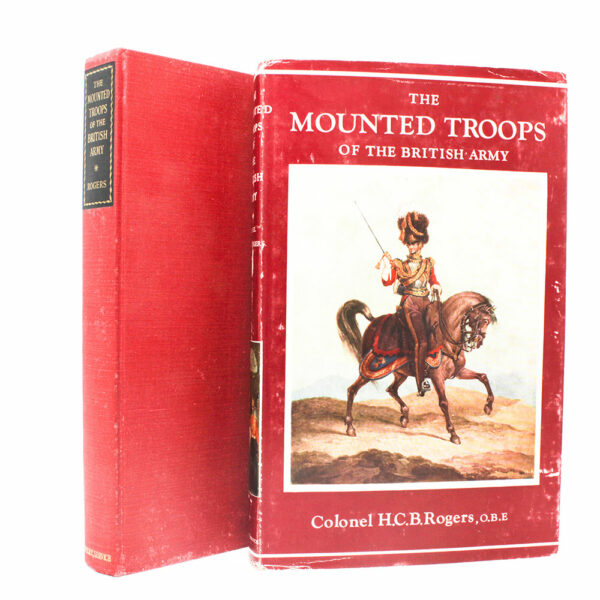 The Mounted Troops of the British Army 1066-1945 By H.C.B. Rogers - Memoirs of India