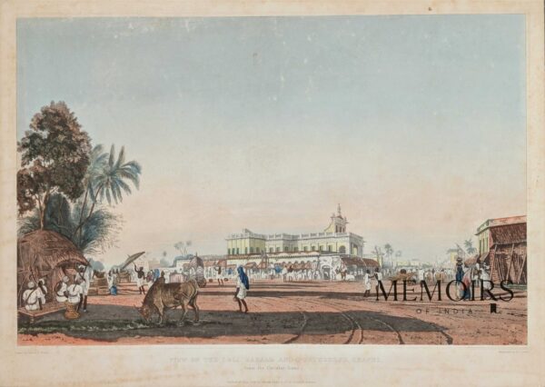 Hand-coloured aquatint by James Baillie Fraser showing Loll Bazaar and the Portuguese Chapel from the Circular Road in Calcutta, published in London in 1826.